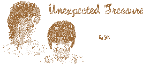 UNEXPECTED TREASURE by JK