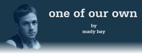 ONE OF OUR OWN by Mady Bay