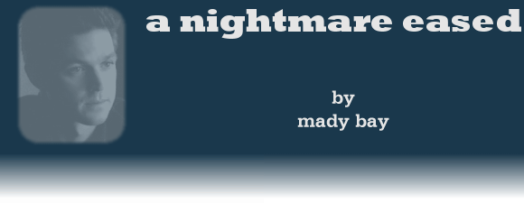 A NIGHTMARE EASED by Mady Bay