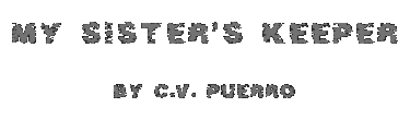 MY SISTER'S KEEPER by C.V. Puerro