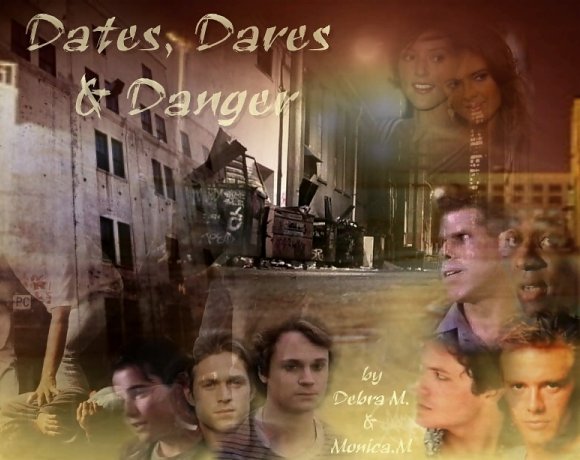 DATES, DARES AND DANGER by Debra M. and Monica M.