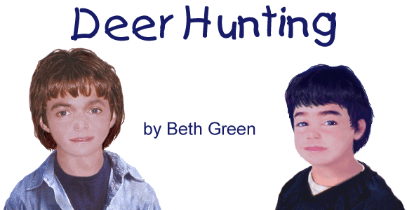 DEER HUNTING by Beth Green