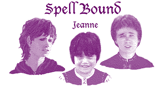 SPELL BOUND by Jeanne