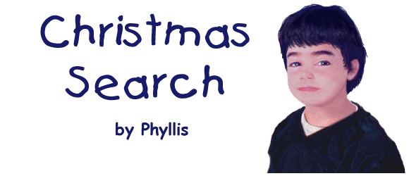 CHRISTMAS SEARCH by Phyllis