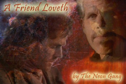 A FRIEND LOVETH by The Neon Gang