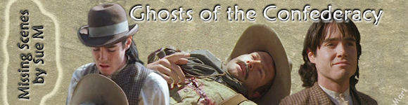Ghosts of the Confederacy Missing Scene by Sue M
