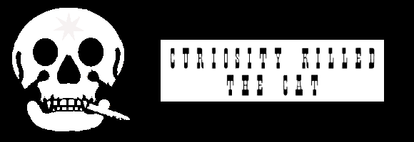 Curiosity Killed the Cat