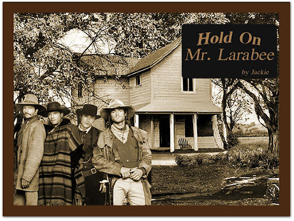 Hold On Mr. Larabee by Jackie