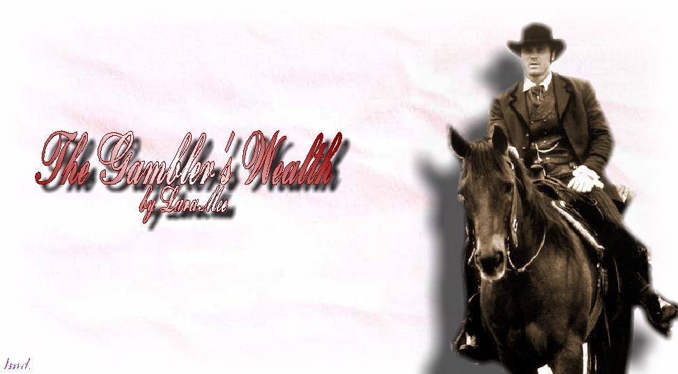 The Gambler's Wealth by LaraMee