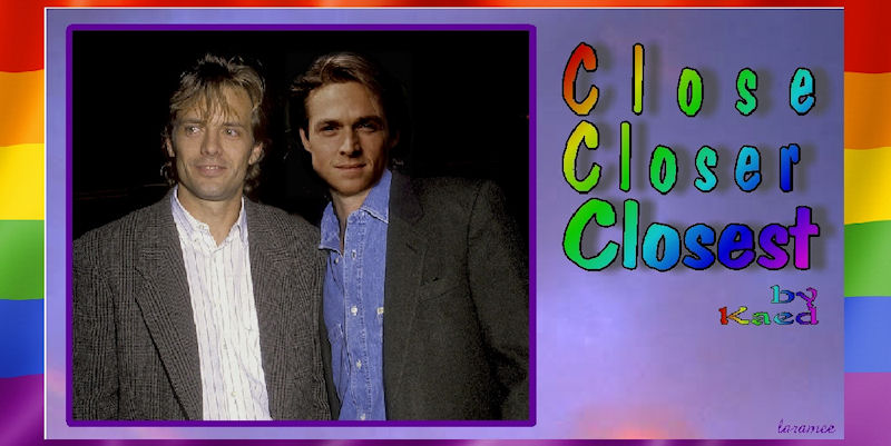 Close, Closer, Closest by Kaed