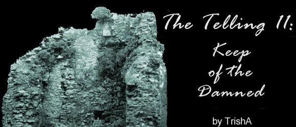 THE TELLIING II: Keep of the Damned