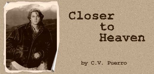 CLOSER TO HEAVEN by C.V. Puerro