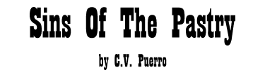 SINS OF THE PASTRY by C.V. Puerro