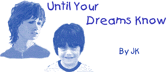 UNTIL YOUR DREAMS KNOW by Joy K