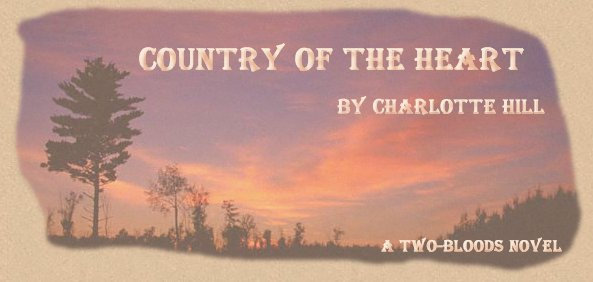 Country of the Heart by Charlotte C. Hill, a Two-Blood Novel